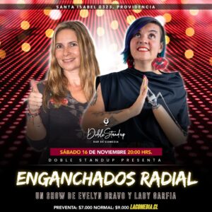 Enganchados radial / sábado 16 de noviembre (Doble Standup)